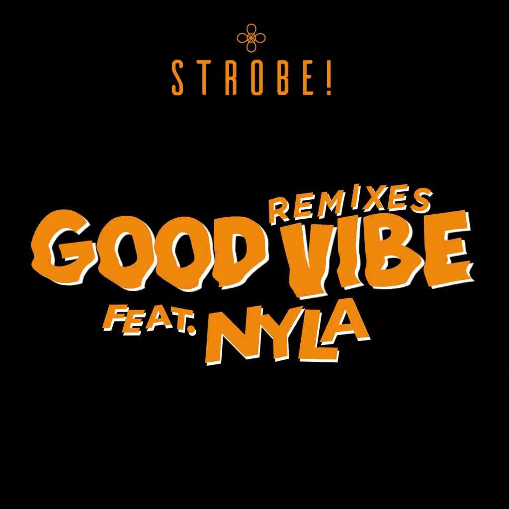 Good Vibe (feat. Nyla) [r4andom Remix]