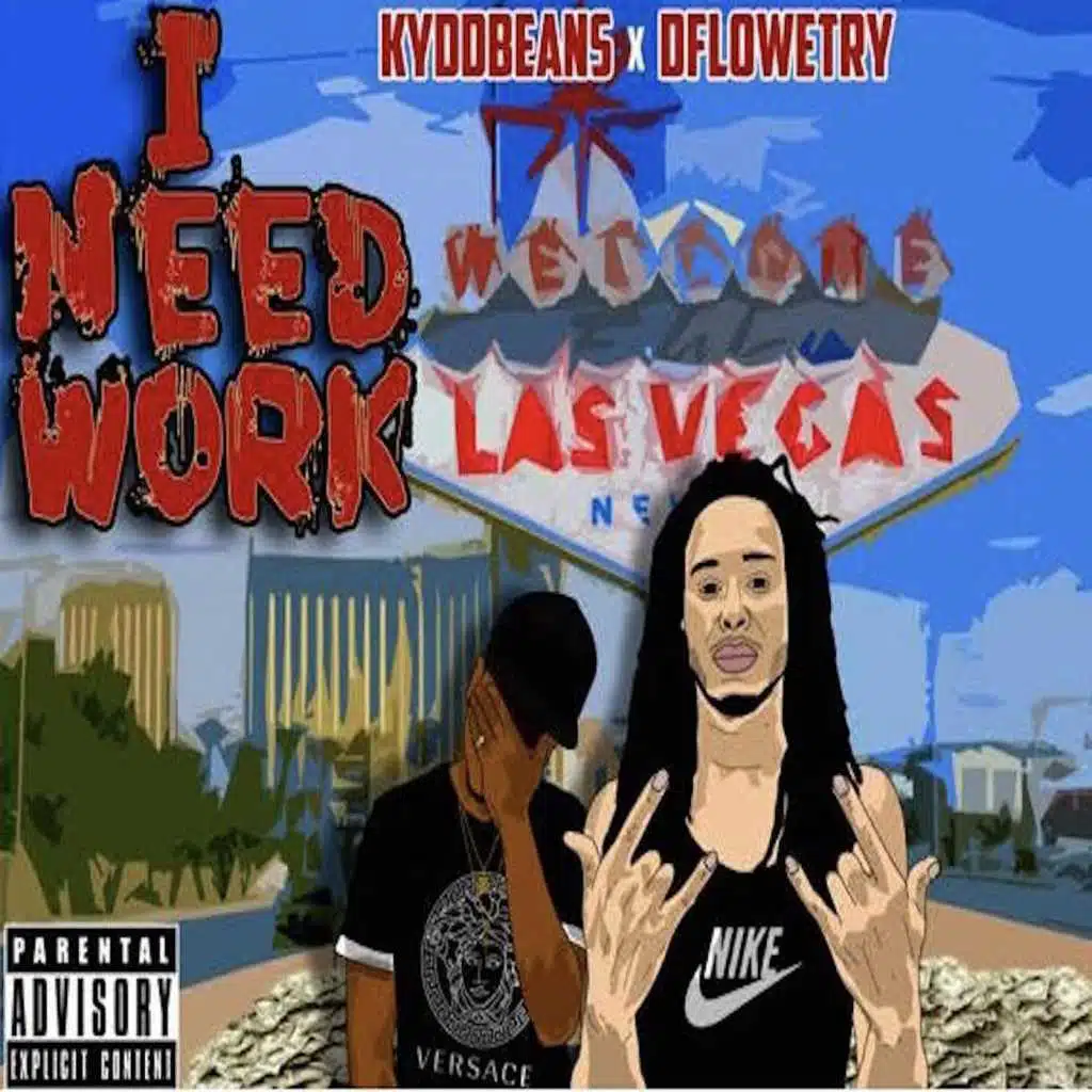 I Need Work (feat. Kydd Beans)