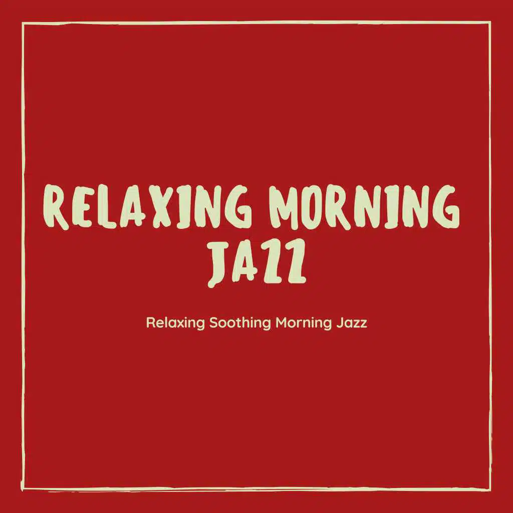 Relaxing Jazz Mornings