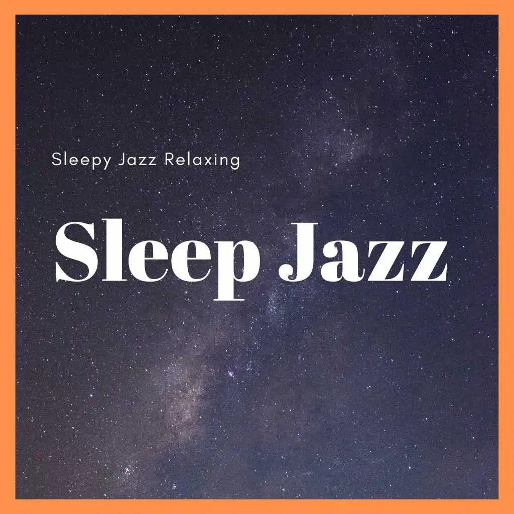 Sleepy Jazz Relaxing