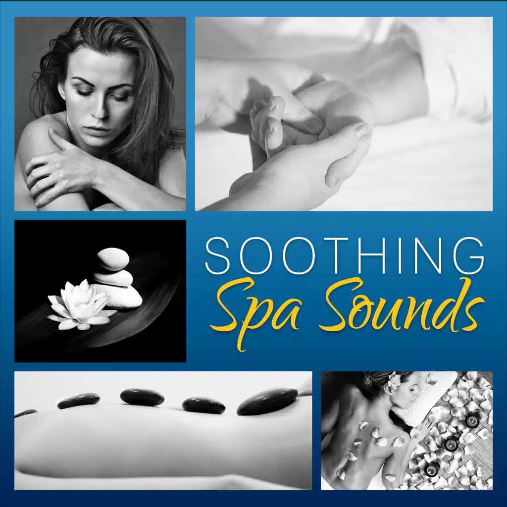 Soothing Spa Sounds – Spa & Wellness, Relaxation Time, Soothing Sounds, Nature Music, New Age Relaxation