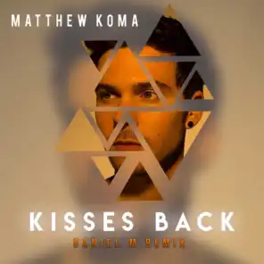 Kisses Back (Daniel M Remix Extended)