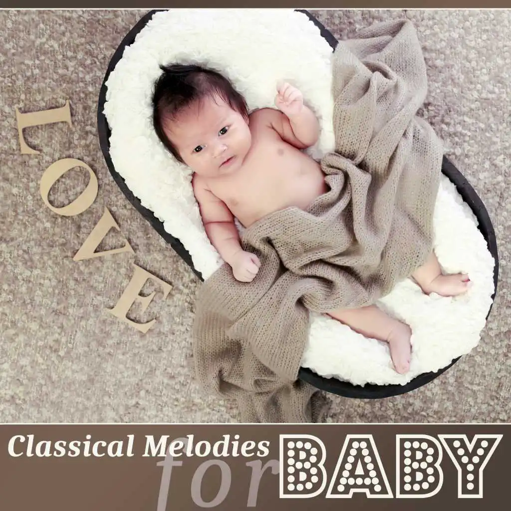 Classical Melodies for Baby – Music for Smart, Little Baby, Music Fun, Train Brain Your Child