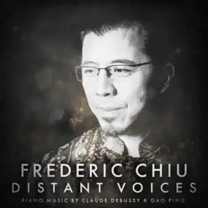Distant Voices: Piano Music by Claude Debussy & Gao Ping
