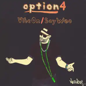 Vibe On / Say Woo