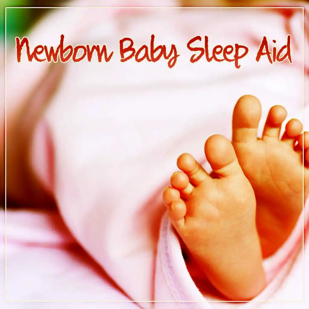 Newborn Baby Sleep Aid – Sleep My Little Angel, New Age Lullaby, Soft Music for Your Baby