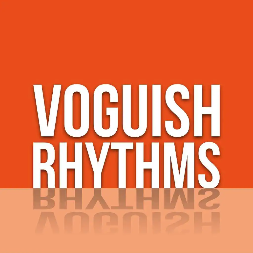 Voguish Rhythms