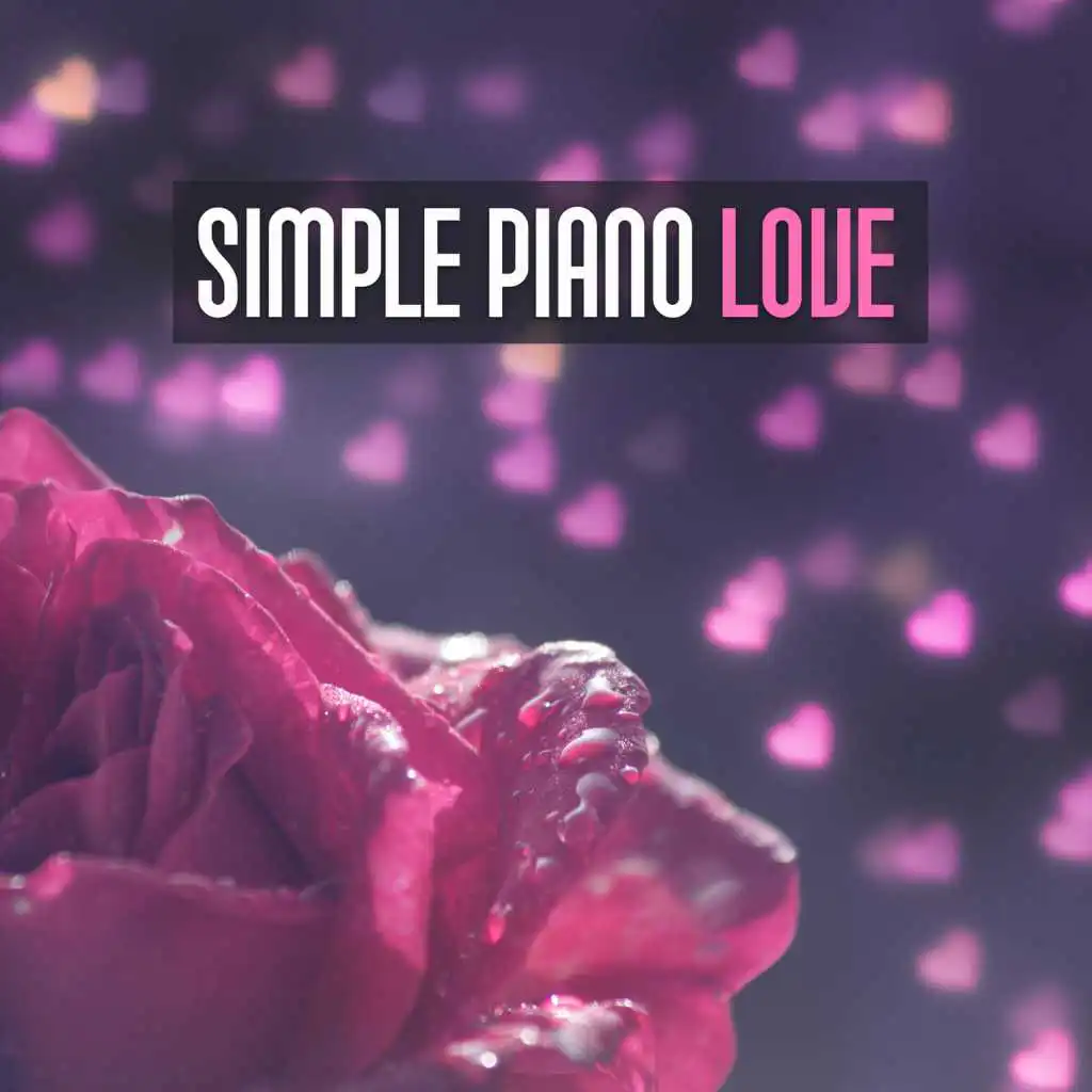 Simple Piano Love – Romantic Jazz, Hot Massage, Smooth Moves, Relaxing Piano