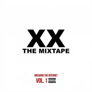 XX Mixtape Vol. 1- Breaking the Internet
