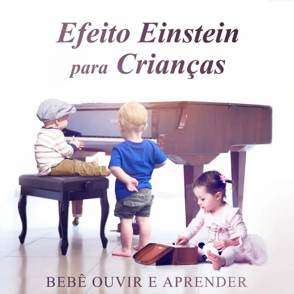 Efeito Einstein para Crianças: Bebê Ouvir e Aprender, Os Sons da Música Clássica