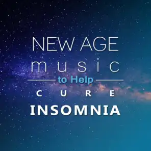 New Age Music to Help Cure Insomnia – Soft Nature Sounds to Sleep, Sleep Well, Quiet Music, Chill Yourself, Rest a Bit