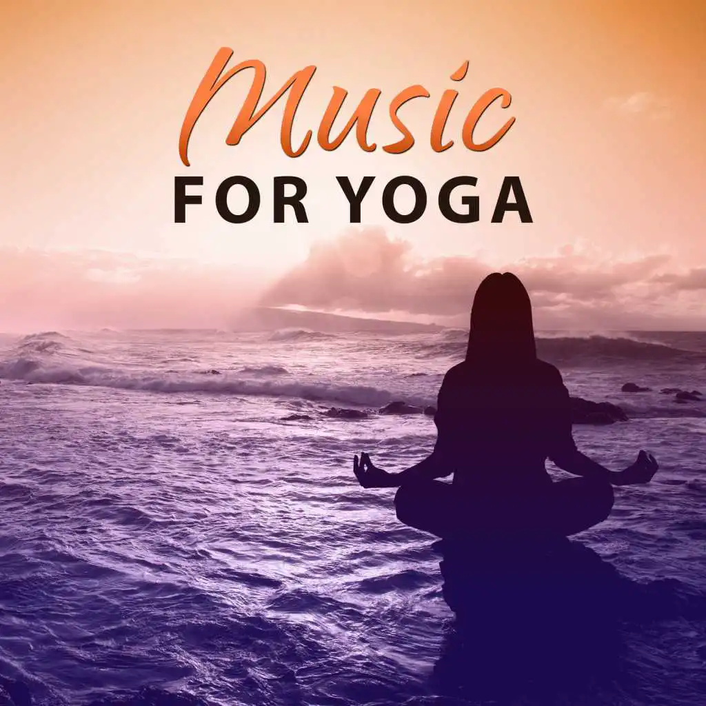 Music for Yoga – Yoga Training, Soft Meditation, Relaxing Music, Calming Sounds