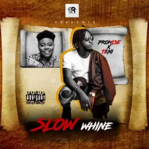 Slow Whine (feat. Teni)