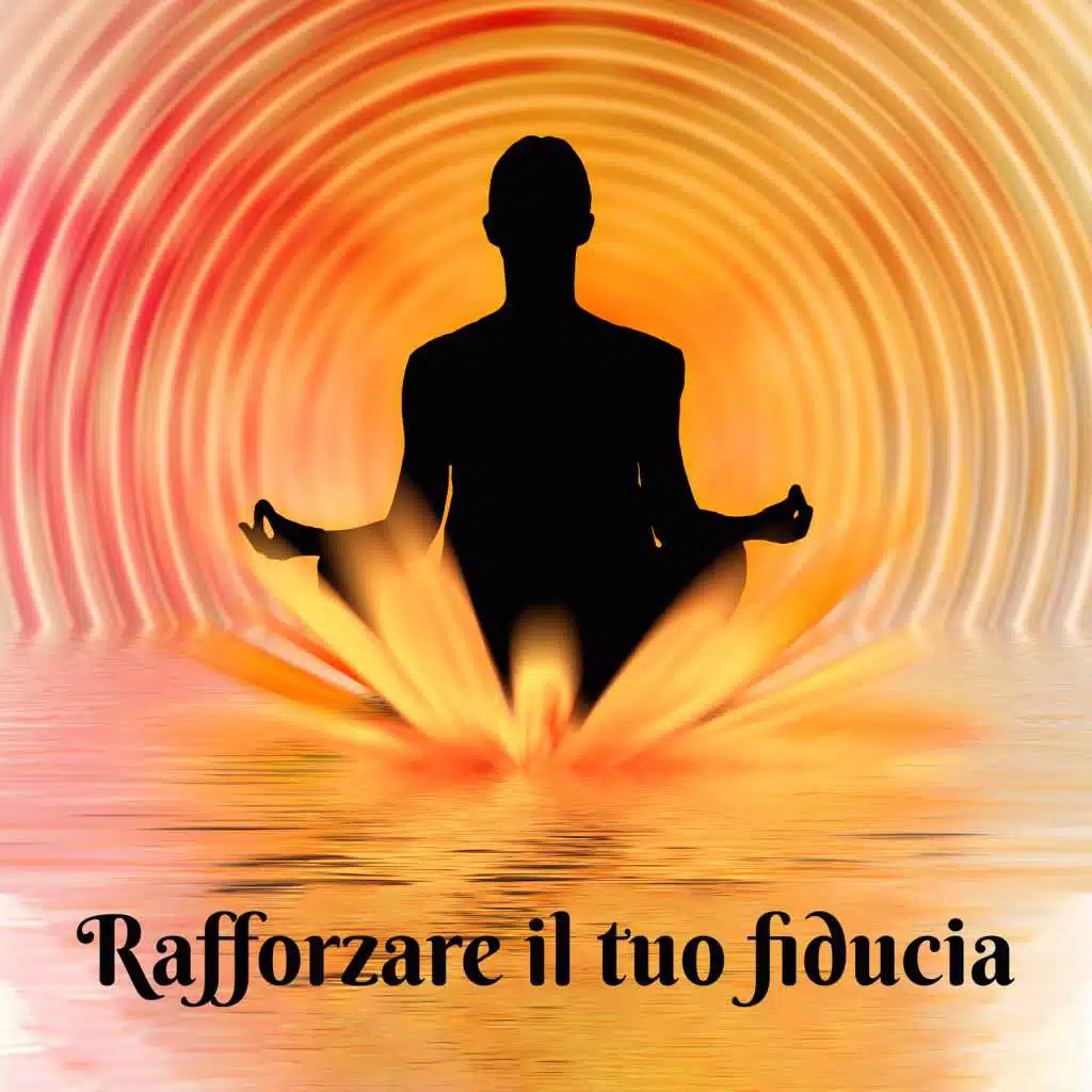 Rafforzare il tuo fiducia – Riprogrammare il tuo subconscio, Meditazione per il successo e realizzazione