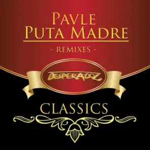 Puta Madre Remixes (Desperadoz Classics)