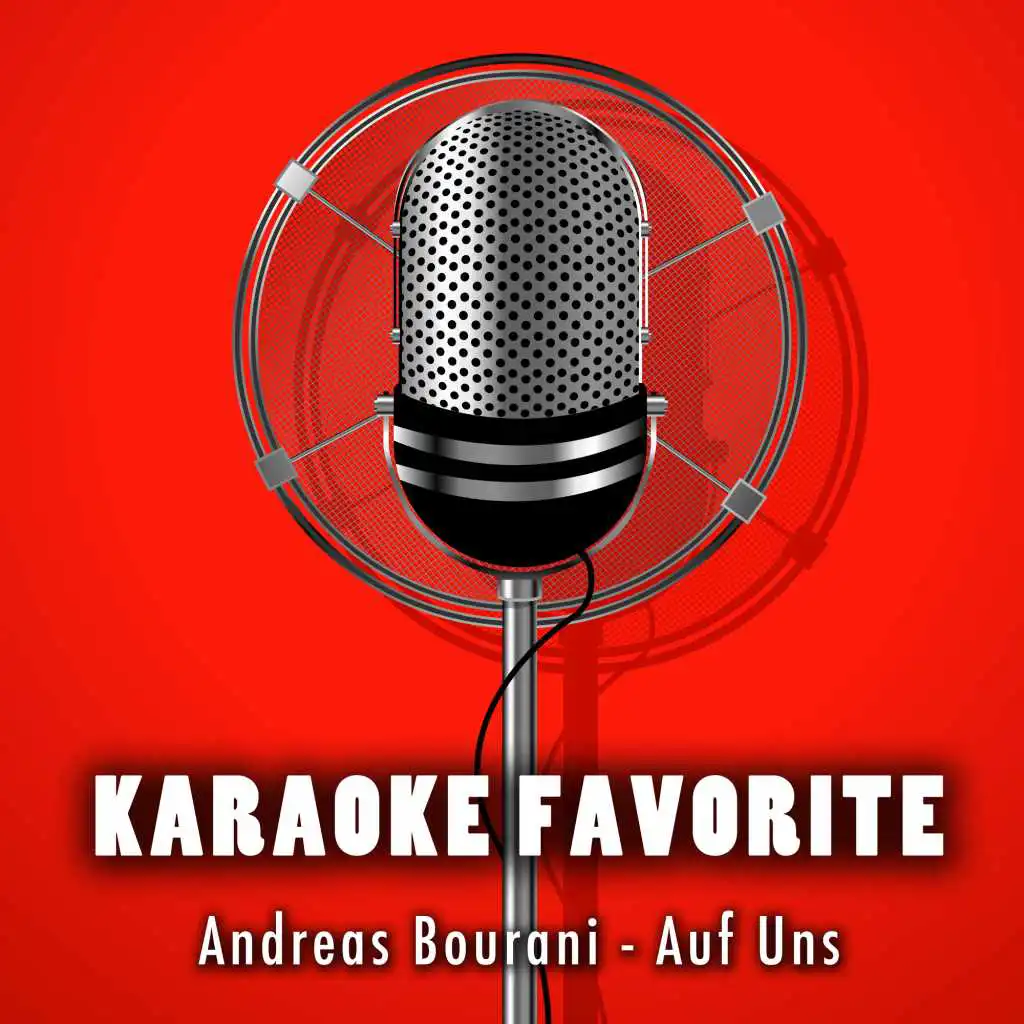 Auf Uns (Karaoke Version) [Originally Performed By Andreas Bourani]