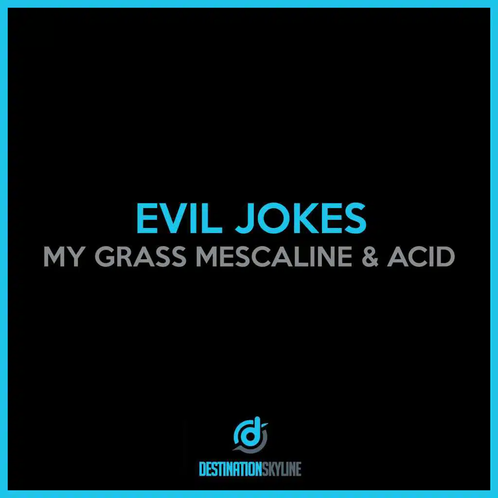 My Grass & Mescaline & Acid (Deltoidman Remix)