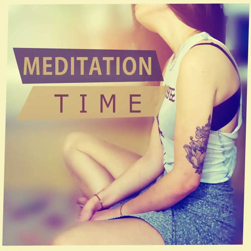 Meditation Time – New Age Music for Mindfulness Meditation, Yoga Healing Therapy, Sounds of Nature for Relaxation