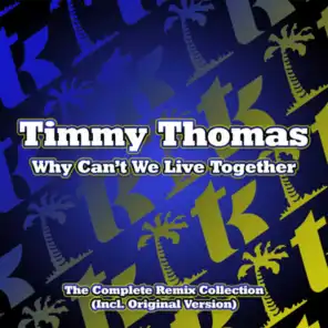 Why Can't We Live Together (Original T.K. Mix)