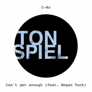 Can't Get Enough (feat. Megan Tuck) [C-Ro goes 90ties Remix]