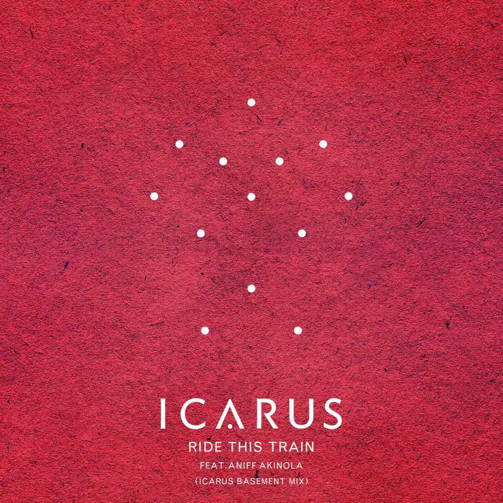 Ride This Train (feat. Aniff Akinola) [Icarus Basement Mix]