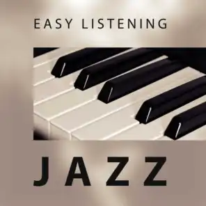 Easy Listening Jazz – Jazz for Everyone, Smooth Piano, Mellow Music, Jazz Sounds