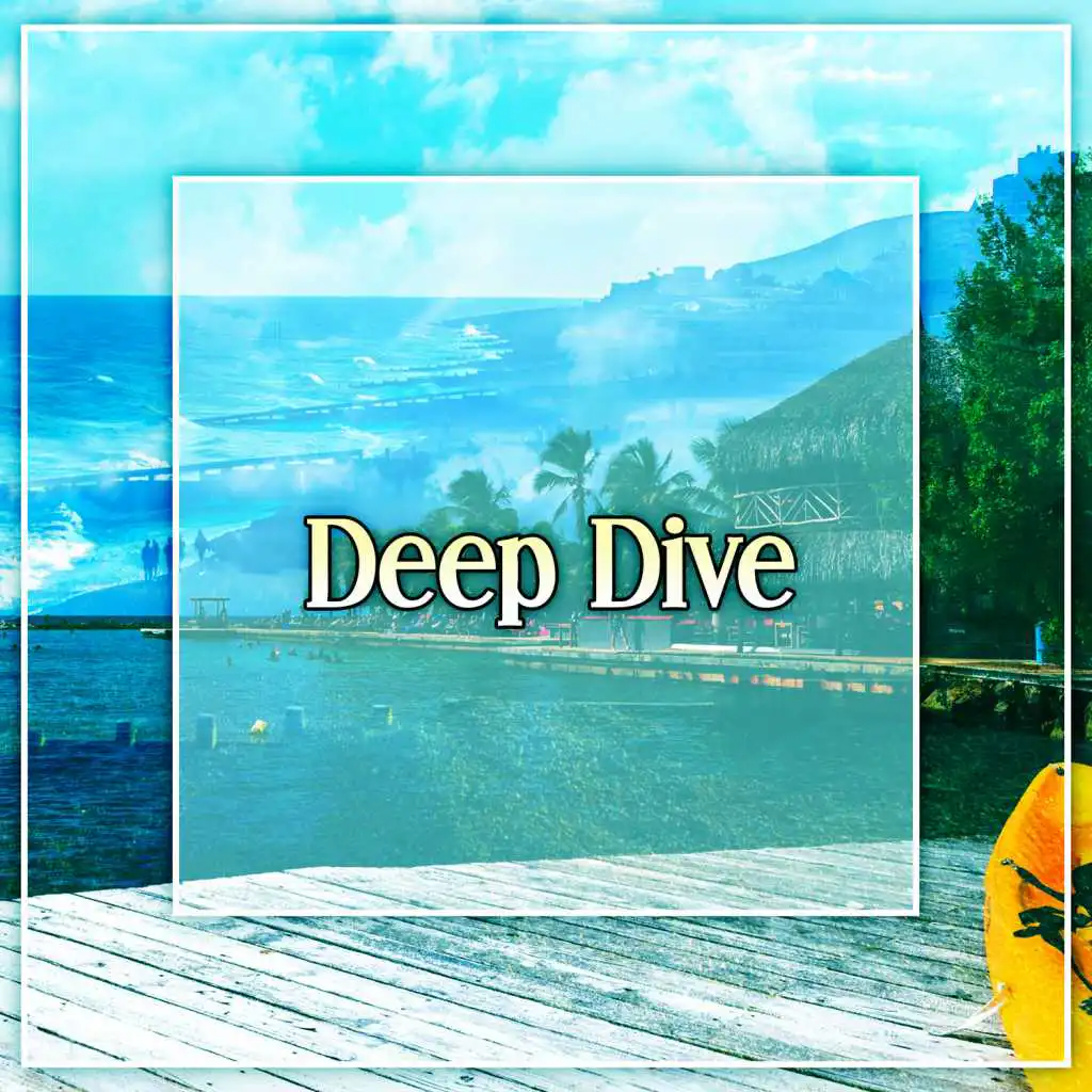 Deep Dive – Bora Bora Evening Chill Out, Ocean Waves, Ibiza Beach