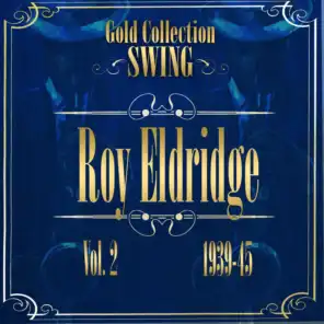 Swing Gold Collection (Roy Eldridge Vol.2 1939-45)