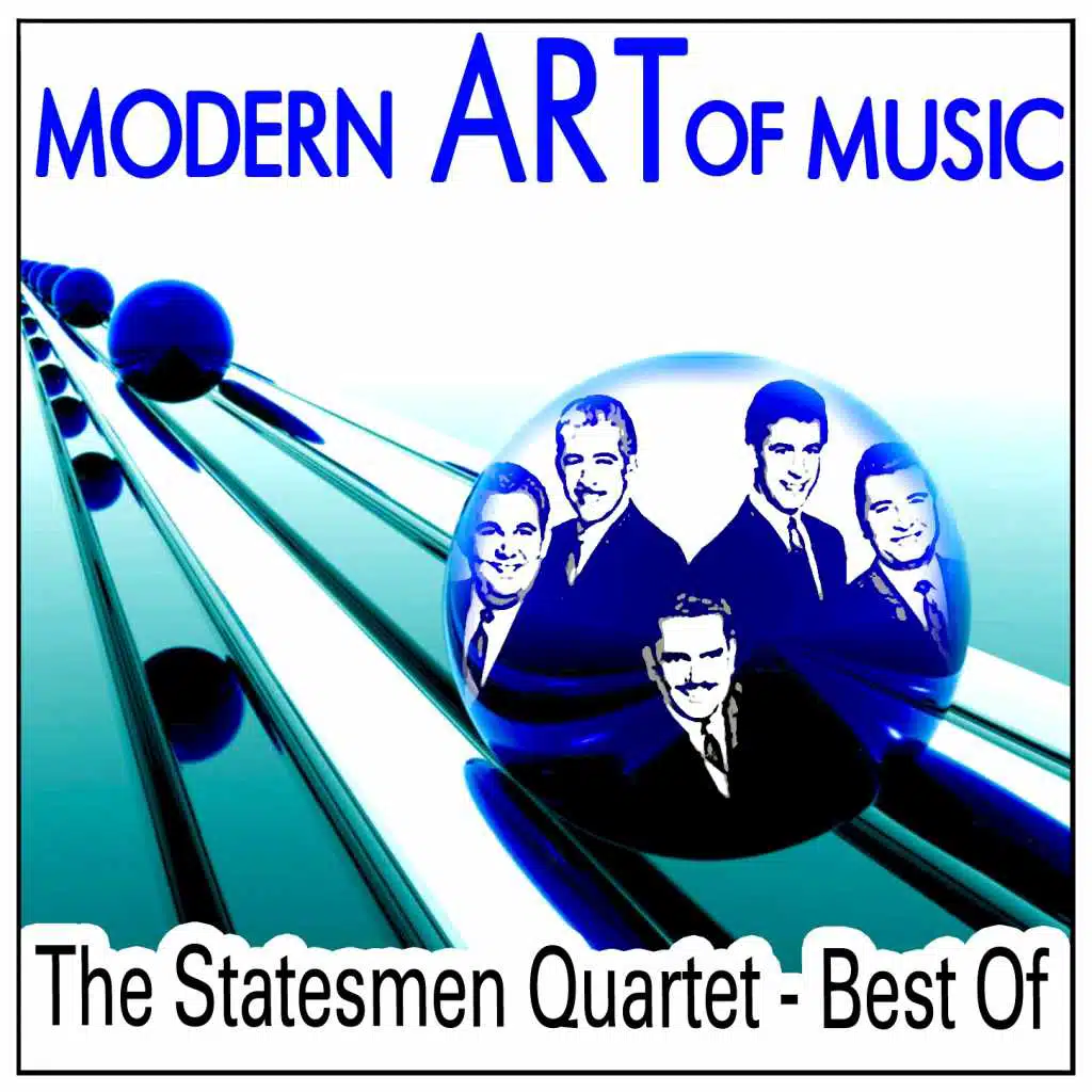 Modern Art of Music: The Statesmen Quartet - Best Of