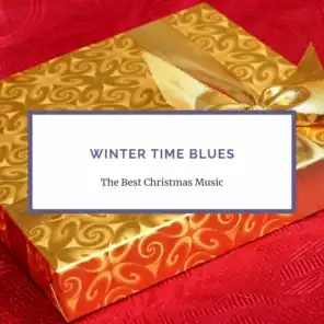 Winter Time Blues (Christmas Music Compilation)
