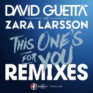 This One's for You (feat. Zara Larsson) [Remixes EP] (Official Song UEFA EURO 2016) (Remixes EP; Official Song UEFA EURO 2016)