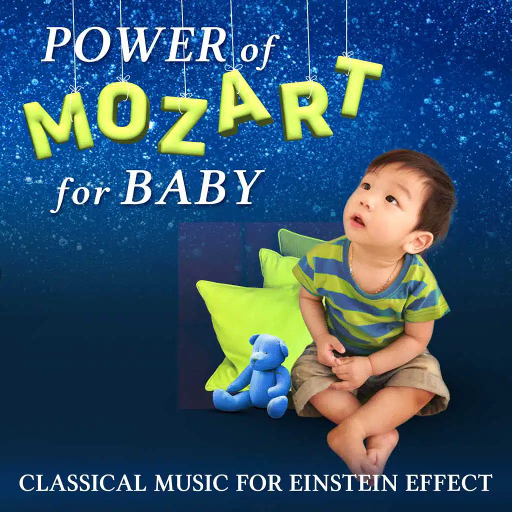 Power of Mozart for Baby: Classical Music for Einstein Effect