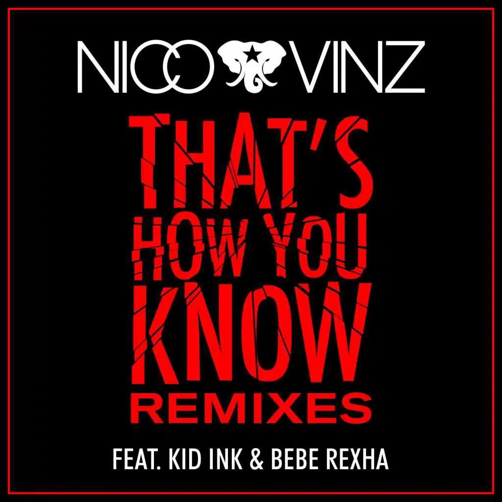 That's How You Know (feat. Kid Ink & Bebe Rexha) [Danny Lee Remix]