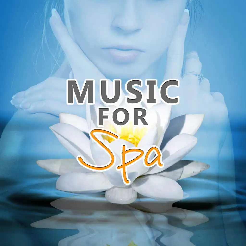 Music for Spa – Spa Relaxation Breeze, Spa Music, Ambient Sounds with Sounds of Nature