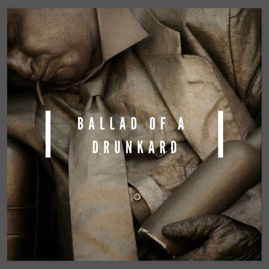 Ballad of a Drunkard