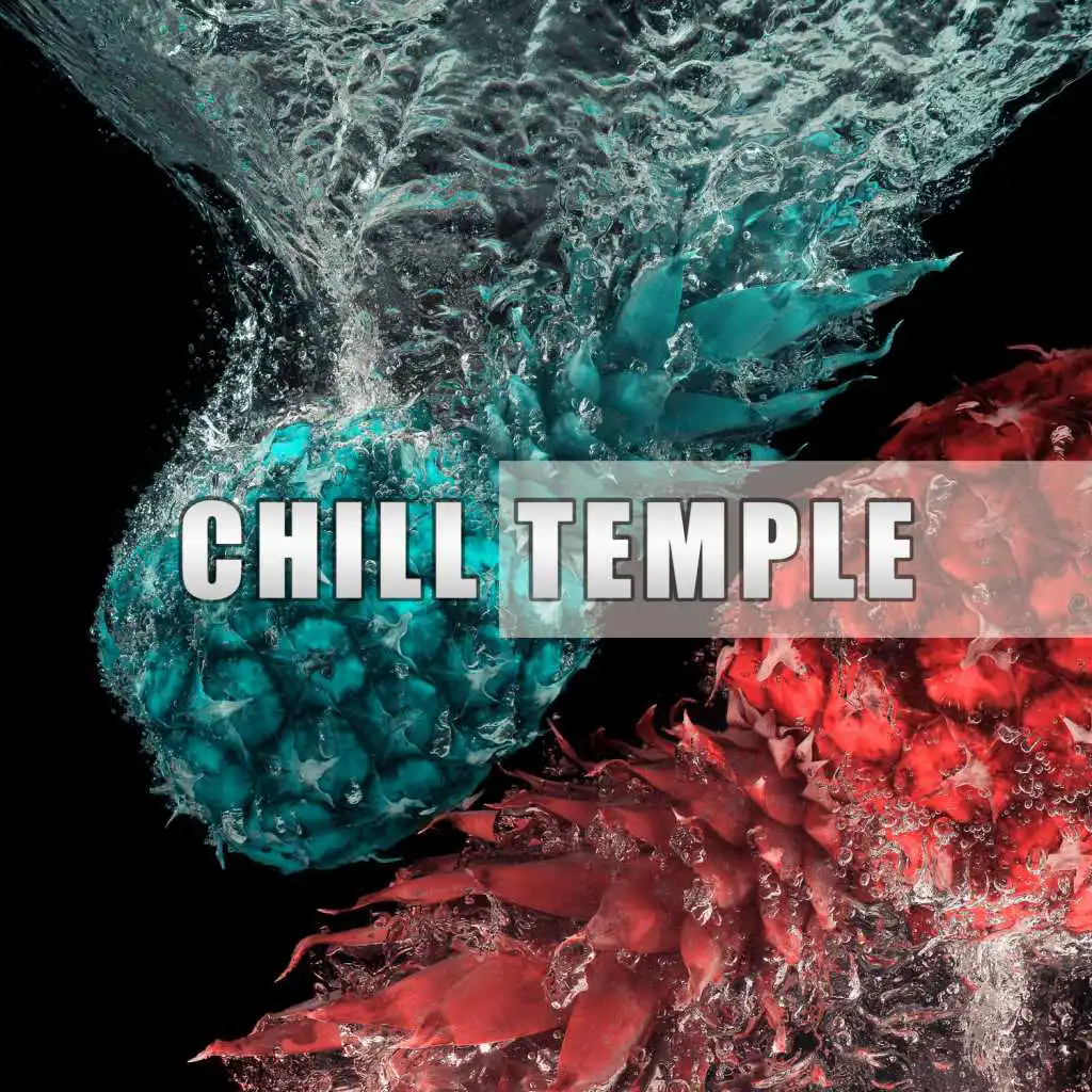 Chill Temple – Evening Chill Out, Chill Out Collection, Chill in Paradise