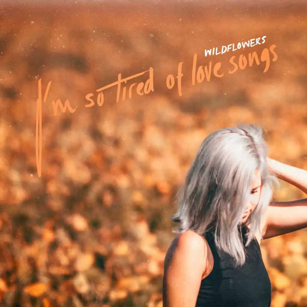 I'm So Tired Of Love Songs (feat. Megan Tibbits)