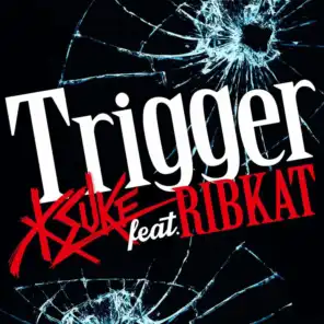 Trigger (feat. RIBKAT)