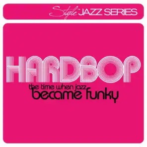 Hardbop - The Time When Jazz Became Funky