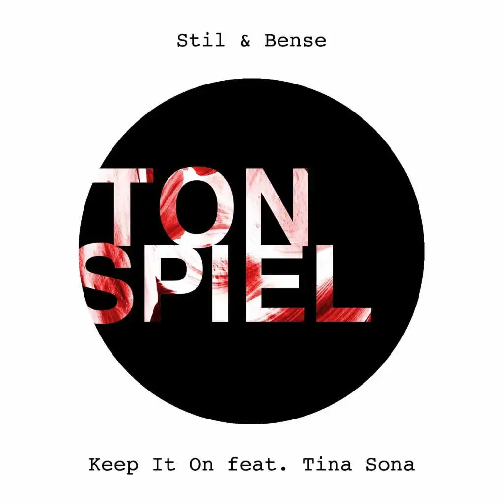 Keep It On (feat. Tina Sona) [Stil & Bense Dub]
