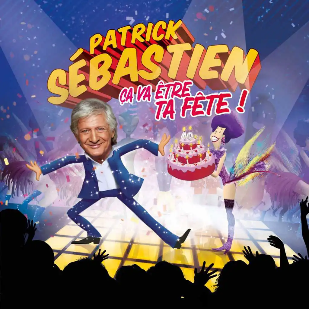 Ca va être ta fête (Edition 40 ans de carrière)