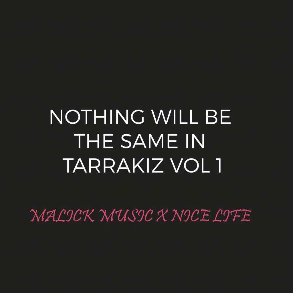 Nothing Will Be the Same in Tarrakiz, Vol. 1