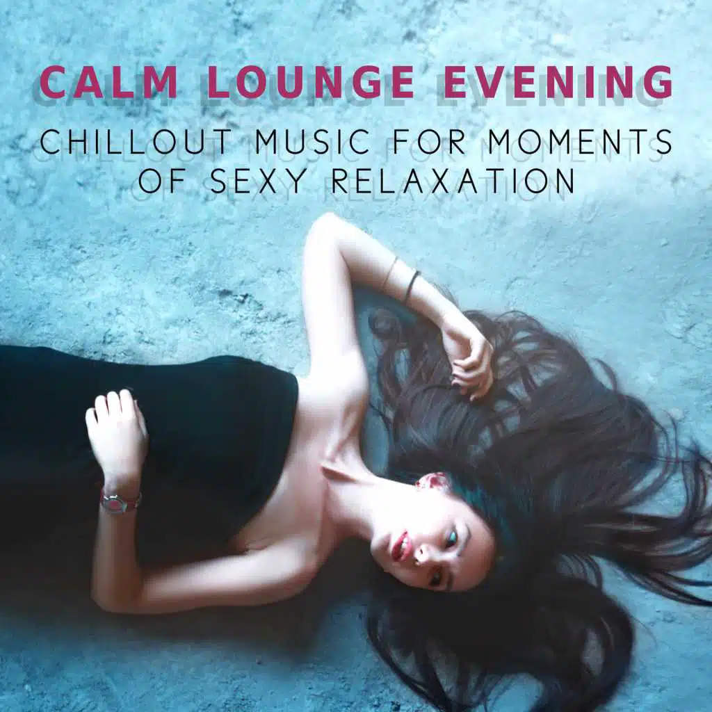 Sexy Moves - Chill Lounge