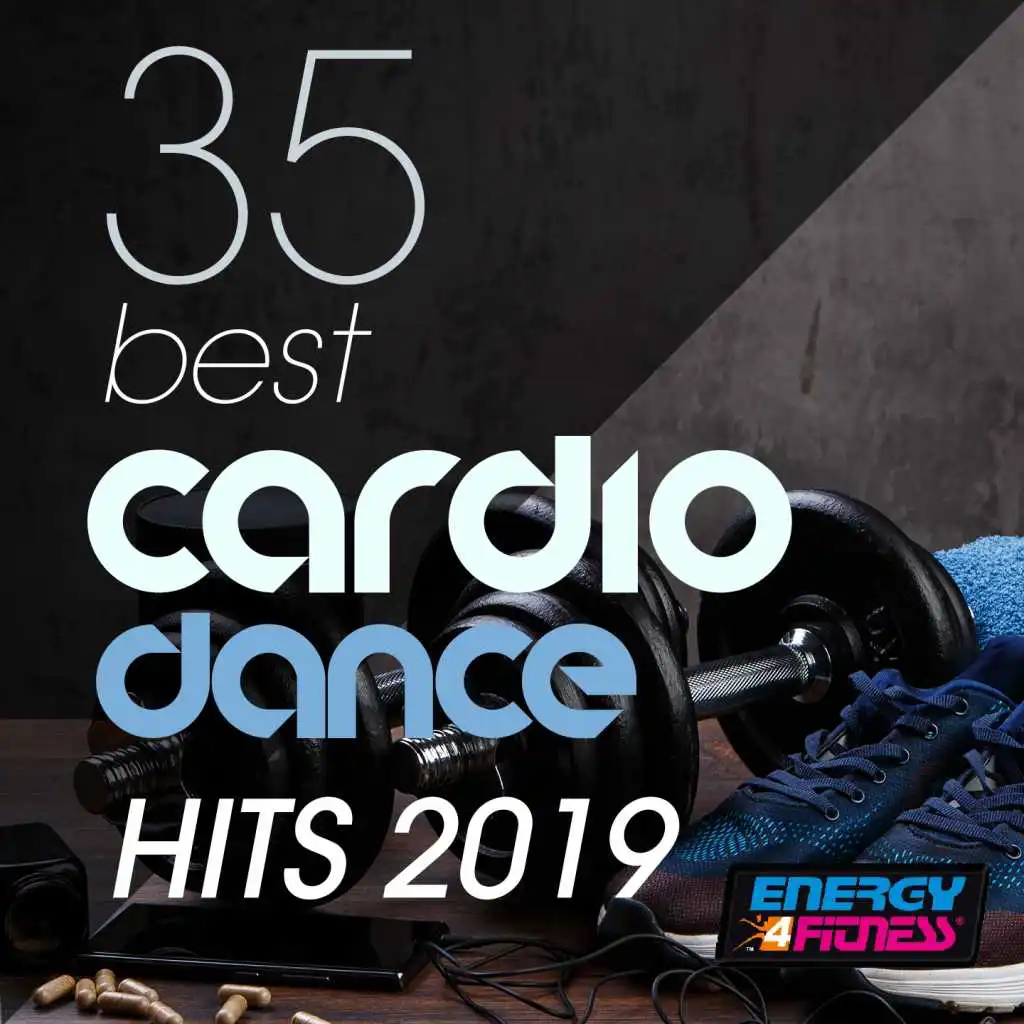 35 Best Cardio Dance Hits 2019