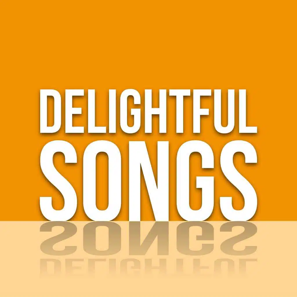 Delightful Songs
