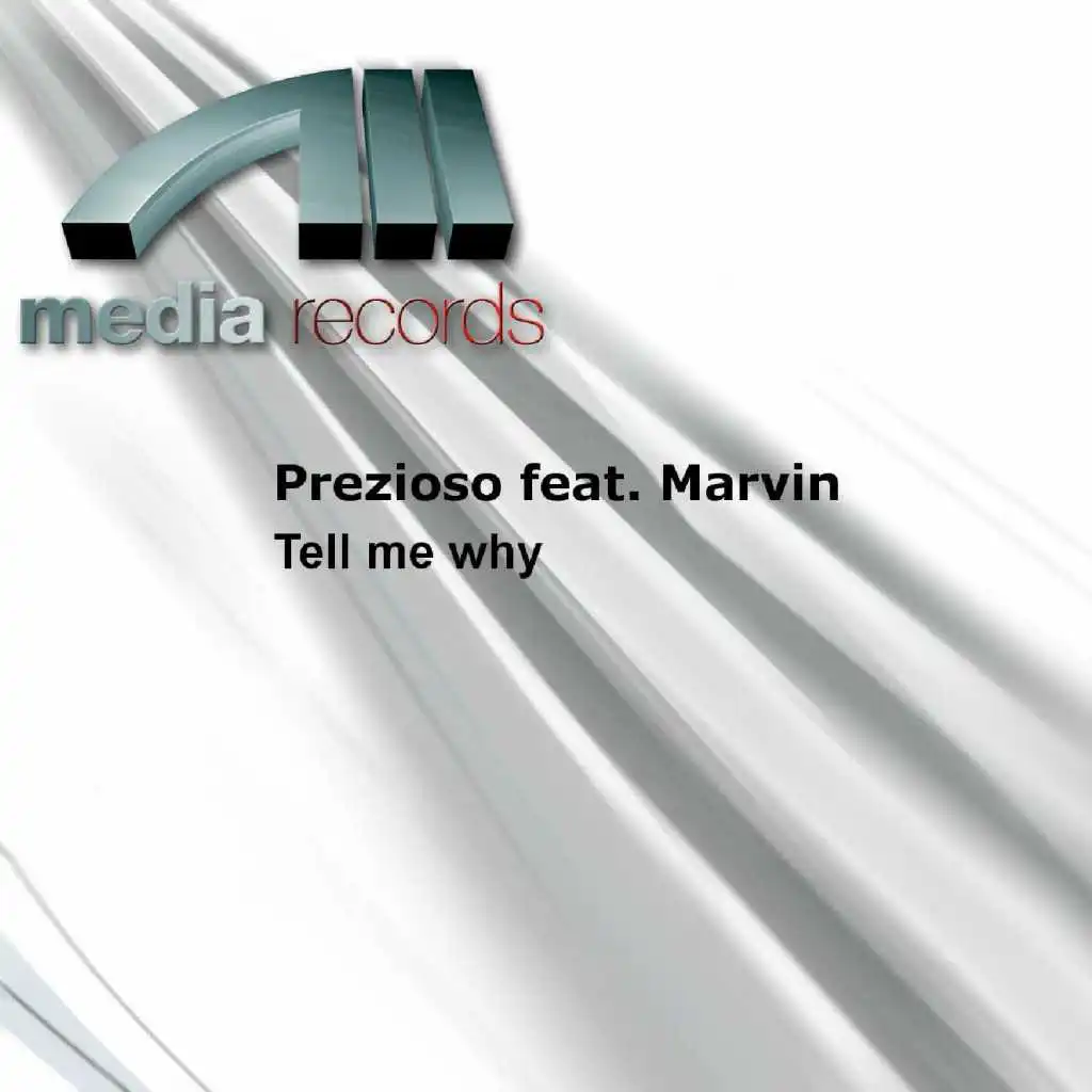 Tell Me Why  (The Pazzia Mix) [feat. Marvin]