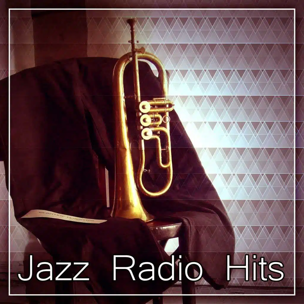 Jazz Radio Hits – Top 15 Jazz Radio Hits, Most Popular Jazz Sounds