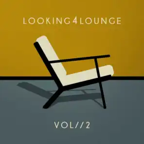 Looking 4 Lounge - Vol. 2