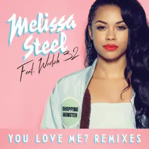 You Love Me? (feat. Wretch 32) [Arches Remix]