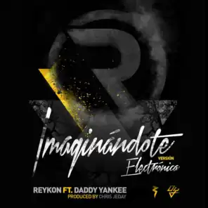 Imaginándote (feat. Daddy Yankee) [Electrónica Version]